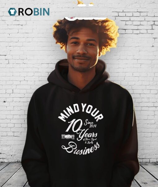 Mind Your Business 10 Year Shirt
