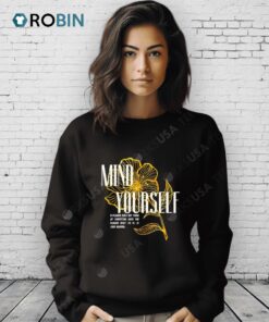 Mind Yourself Flower Shirt
