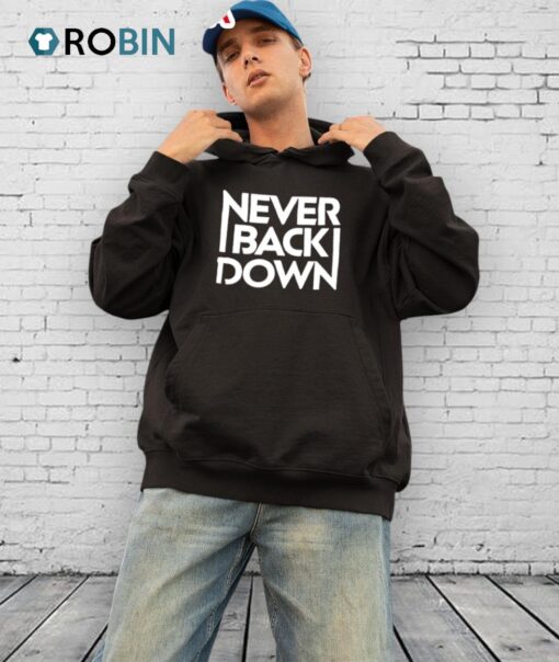 Never Back Down Shirt