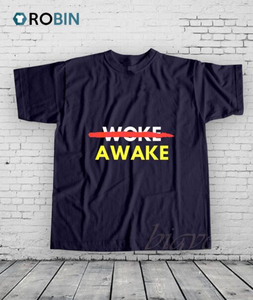 Not Woke Awake Shirt