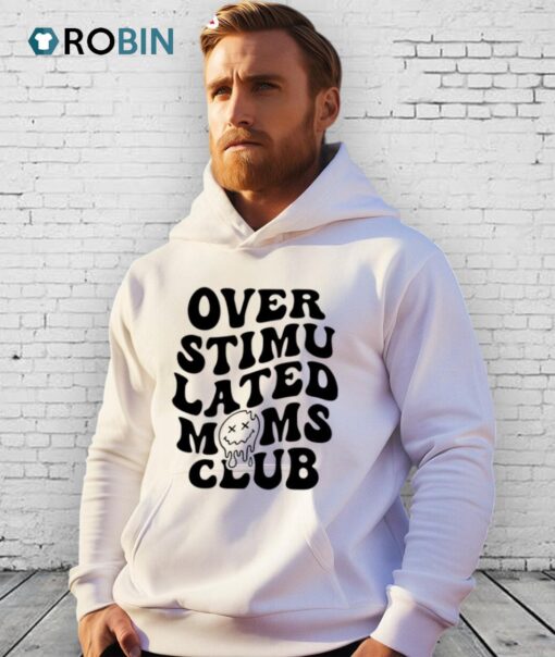 Overstimulated Moms Club Shirt