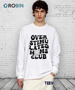 Overstimulated Moms Club Shirt Overstimulated Moms Club Shirt