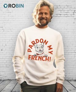 Pardon My French Shirt