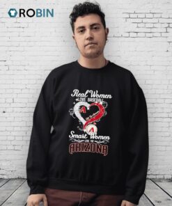 Real Women Love Baseball Smart Women Love The Arizona Diamondbacks Shirt Real Women Love Baseball Smart Women Love The Arizona Diamondbacks Shirt