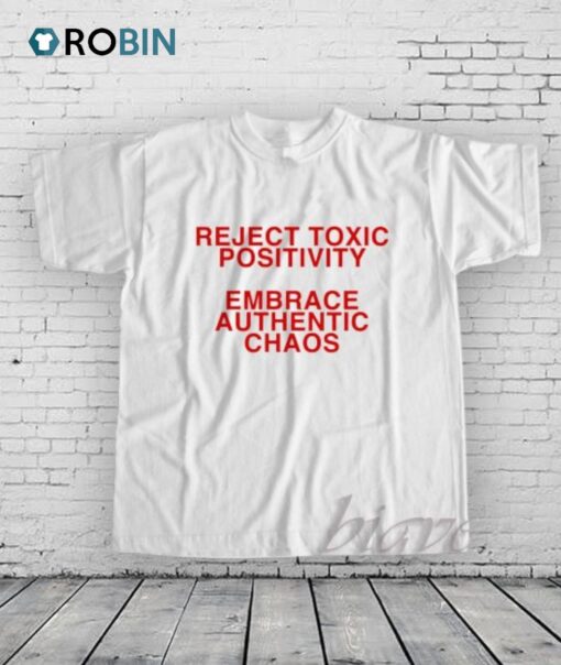 Reject Toxic Positivity Shirt