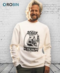 Soggy Beaver If It’s Not All Over Your Face You’re Eating It Wrong Shirt Soggy Beaver If It’s Not All Over Your Face You’re Eating It Wrong Shirt
