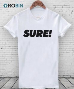 Sure Unisex Shirt   Cool Unisex Shirt Designs For Girls   Cool Unisex Shirt Designs For Guys
