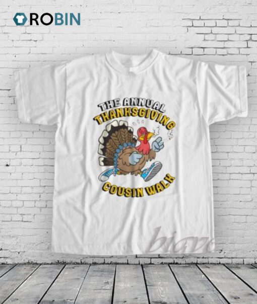 The Annual Thanksgiving Cousin Walk Shirt