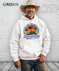 Wake Up Sunshine Somebody Loves You Shirt