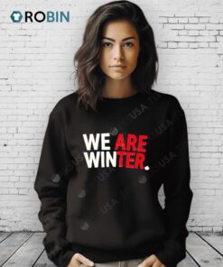 We Are Winter Shirt