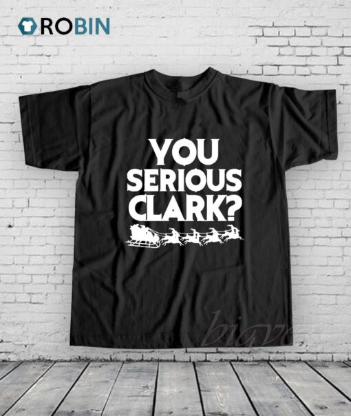 You Serious Clark Shirt
