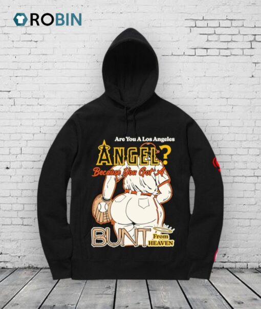 Are You A Los Angeles Angels Because You Got A Bunt From Heaven Shirt