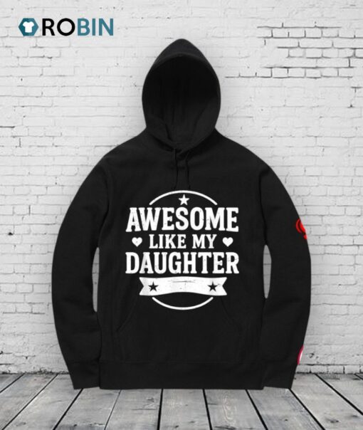 Awesome Like My Daughter Fathers Day Shirt
