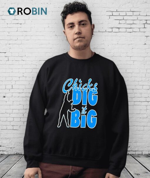 Chicks Dig It Big Shirt