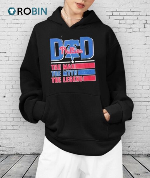 Dad Phillies The Man The Myth The Legend Shirt