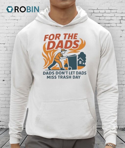 Dad’s Don’t Let Dads Miss Trash Day Will Compton Shirt