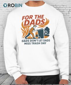 Dad’s Don’t Let Dads Miss Trash Day Will Compton Shirt