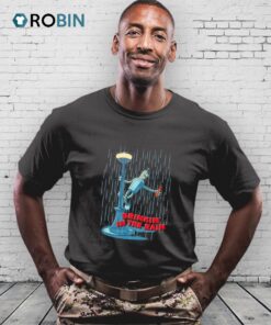Drinkin’ In The Rain Shirt
