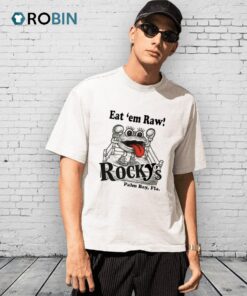 Eat ’em Raw Rocky’s Shirt