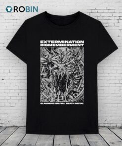 Extermination Dismemberment Slamming Brutal Death Metal Shirt