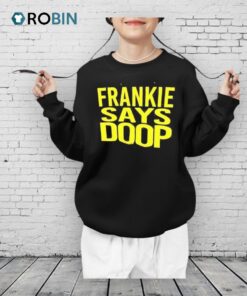 Frankie Says Doop Shirt