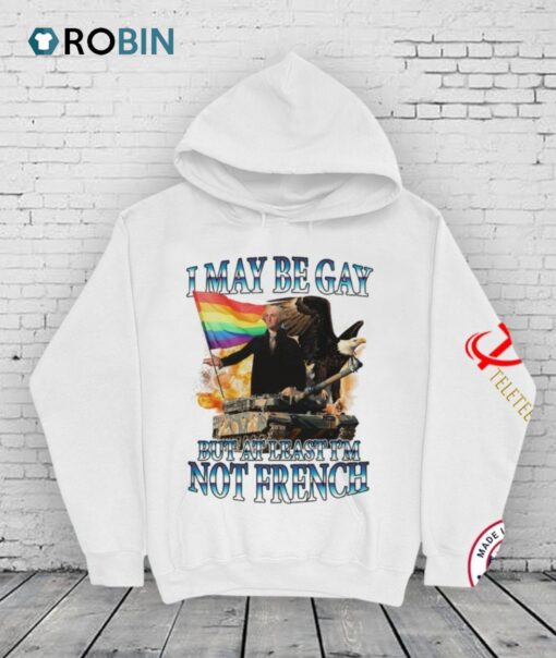 George Washington I May Be Gay But At Least I’m Not French Pride Flag Shirt