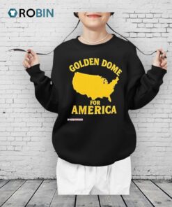 Golden Dome For America Shirt