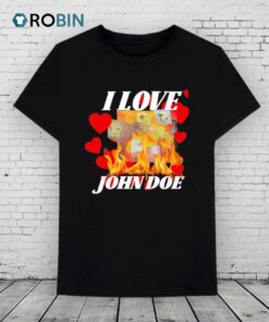 I Love John Doe Shirt
