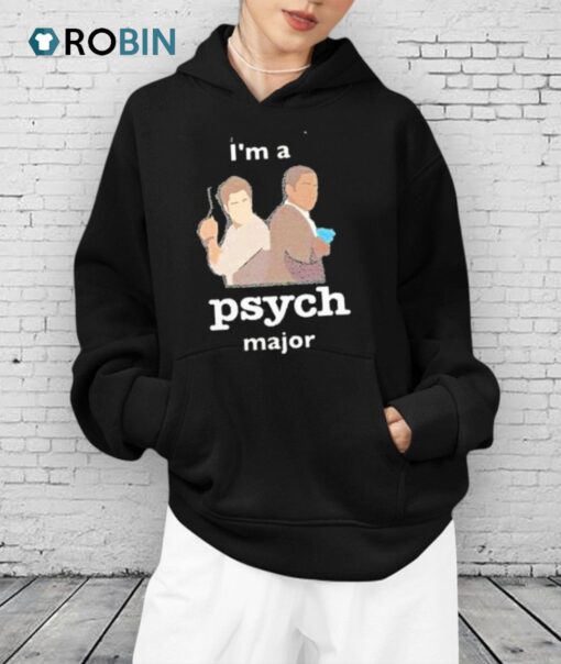 Im A Psych Major Shirt