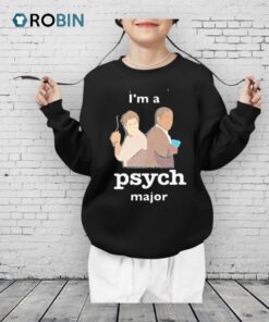 Im A Psych Major Shirt Im A Psych Major Shirt