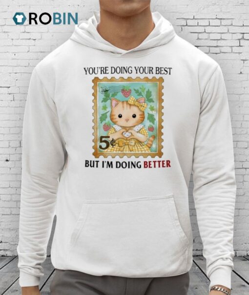 Jmcgg You’re Doing Your Best But I’m Doing Better Shirt