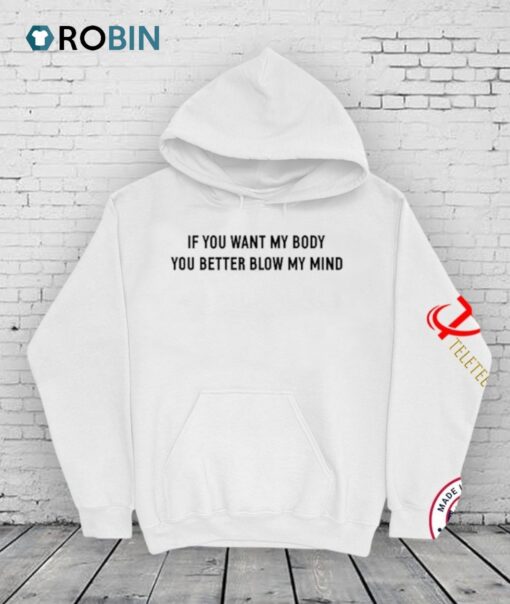 Katy Perry If You Want My Body You Better Blow My Mind Shirt