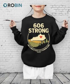 Kentucky Strong 606 Strong Ain’t A Soul In These Hills Standing Alone One 13 Shirt Kentucky Strong 606 Strong Ain’t A Soul In These Hills Standing Alone One 13 Shirt