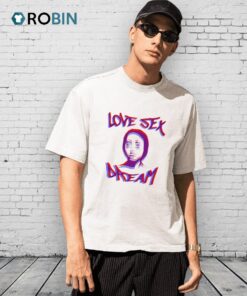 Love Sex Dream Shirt