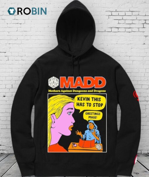 Madd Mothers Against Dungeons And Dragons Kevin This Has To Stop Greetings Mage Shirt