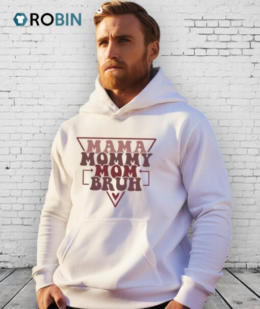 Mama Mommy Mom Bruh Shirt
