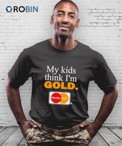 My Kids Think I’m Gold Master Dad Shirt My Kids Think I’m Gold Master Dad Shirt