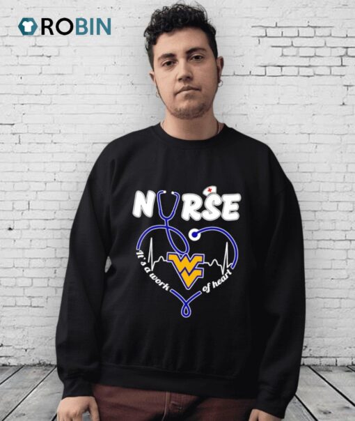Nurse It’s A Work Of Heart West Virginia Mountaineers Shirt