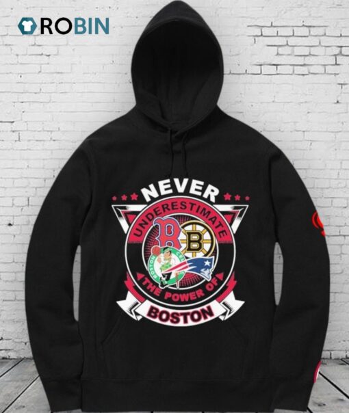 Official Boston Red Sox Boston Bruins Boston Celtics New England Patriots Never Underestimate The Power Of Boston Shirt