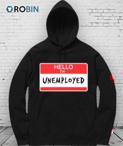 Official Hello I’m Unemployed Shirt