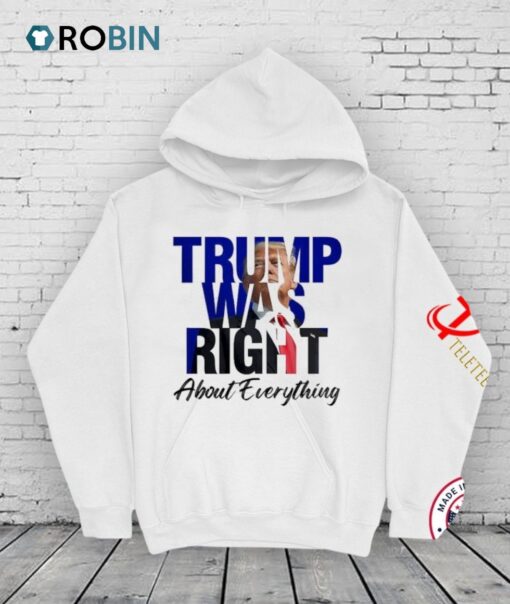 Official Trump Was Right About Everything Make American Great Again Shirt