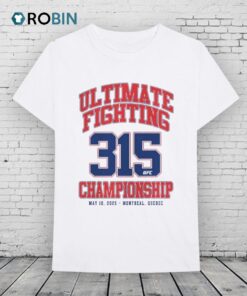 Official Ufc 315 Varsity Ultimate Fighting 315 Championship On May 10 2025 In Montreal Quebec Shirt