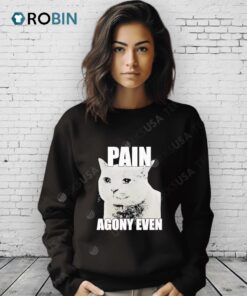 Pain Agony Even Cat Shirt