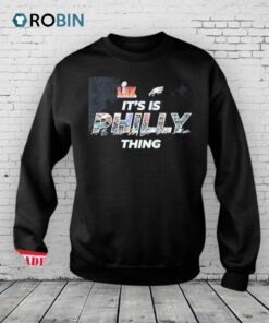 Philadelphia Eagles Its Is Philly Thing Shirt