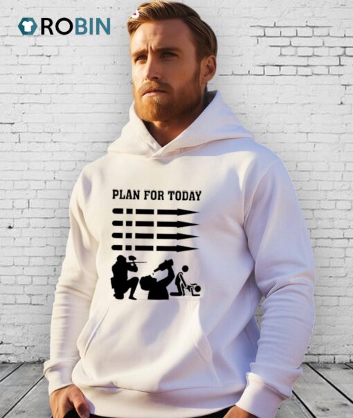 Plan For Today Paintball Shirt