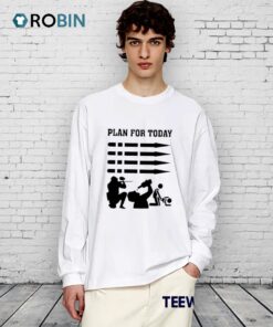 Plan For Today Paintball Shirt Plan For Today Paintball Shirt