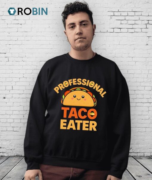 Professional Taco Eater Shirt