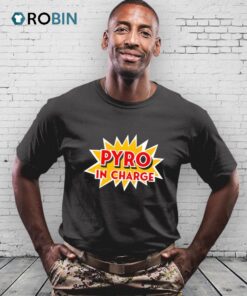 Pyro In Charge Shirt