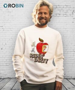 Ridin’ Dirty Trying To Catch Me Shirt