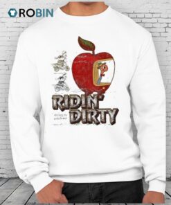 Ridin Dirty Trying To Catch Me Shirt Ridin Dirty Trying To Catch Me Shirt